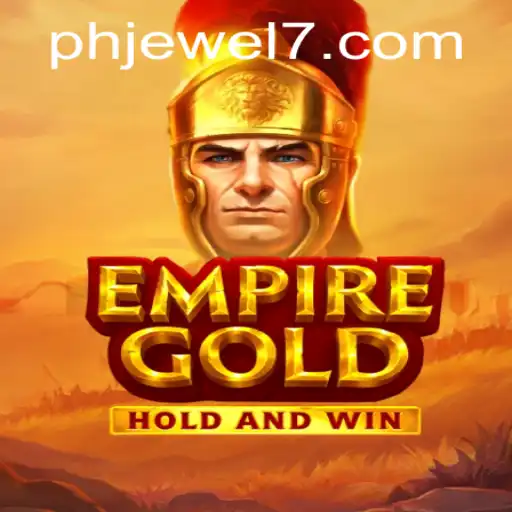 Discover the Adventure of EmpireGold with Phjewel