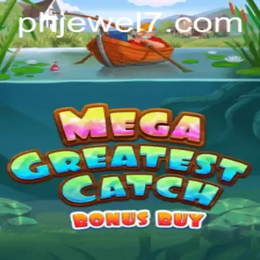 MegaGreatestCatchBonusBuy: Dive into Thrilling Aquatic Adventures with phjewel